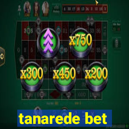 tanarede bet